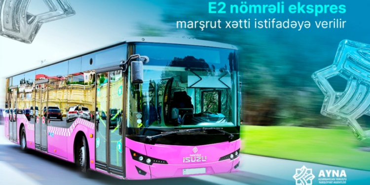 Sabahdan E2 nömrəli ekspres marşrut xətti istifadəyə verilir