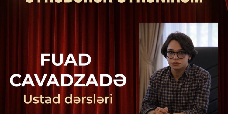 Fuad Cavadzadə Ağdam Dövlət Dram Teatrında Ustad dərslərinə başlayıb